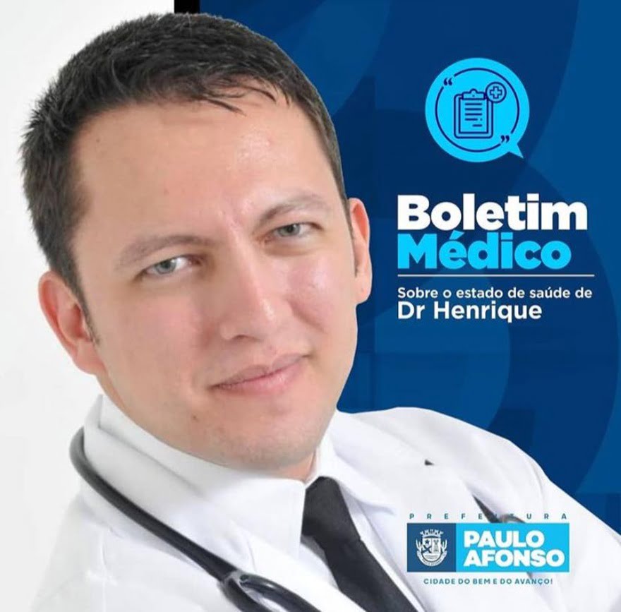 Prefeitura De Paulo Afonso Divulga Boletim Médico Com Estado De Saúde De Dr. Henrique