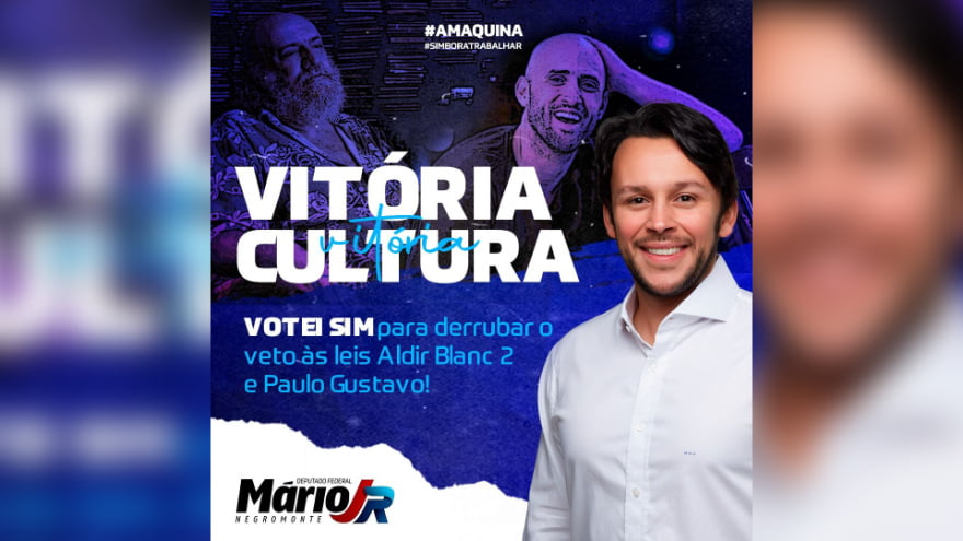 Votei Sim! Com Voto De Deputado Mário Júnior, Congresso Derruba Veto Das Leis Aldir Blanc 2 E Paulo Gustavo