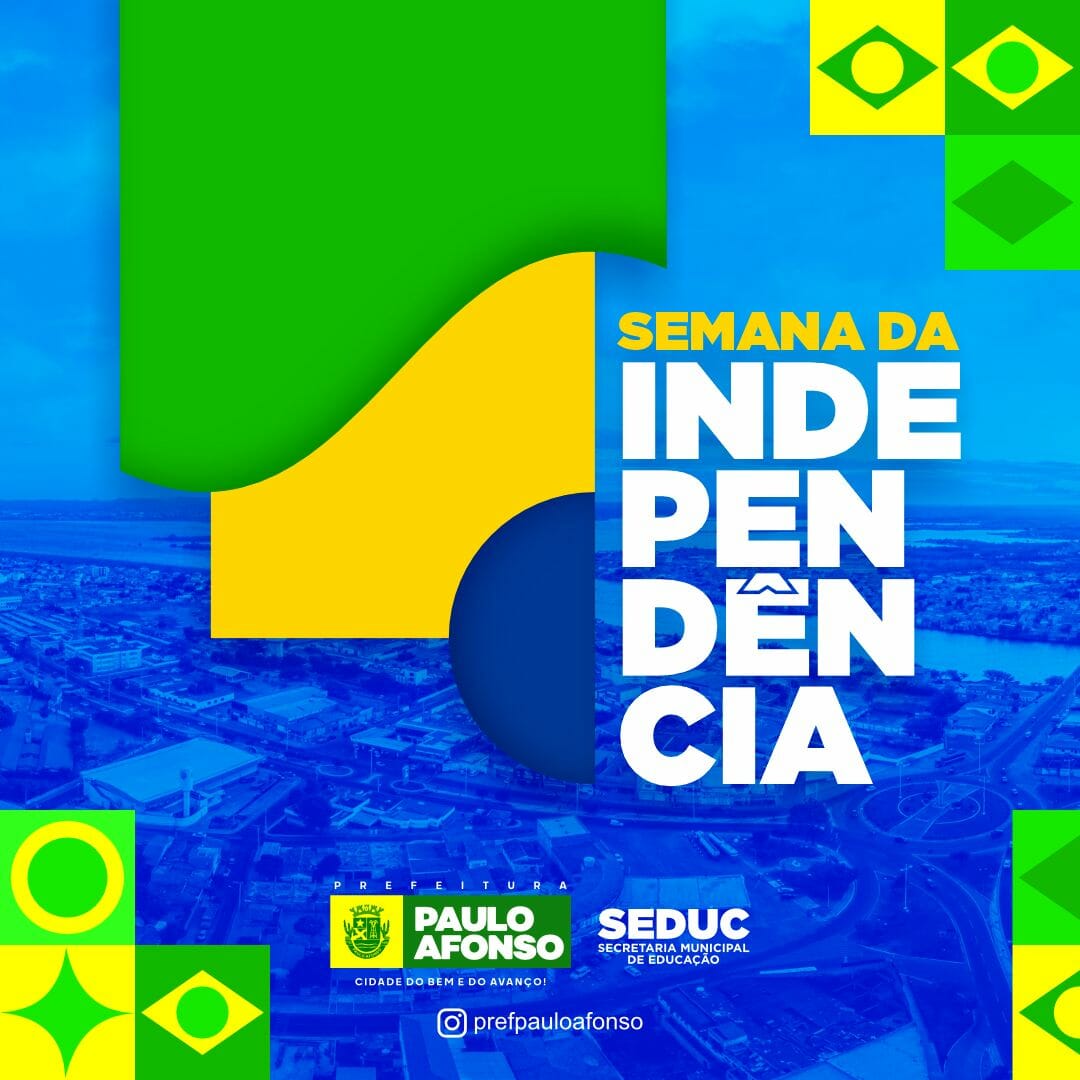 Semana Da Independência De Paulo Afonso Começa Com Hasteamento Das Bandeiras No Dia 4 De Setembro