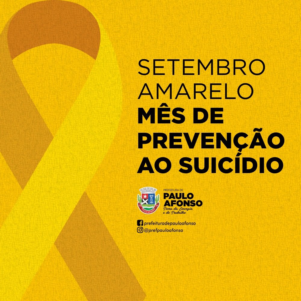 Paulo Afonso: Campanha Setembro Amarelo Trabalha A Prevenção Do Suicídio E Fortalecimento Das Relações Sociais