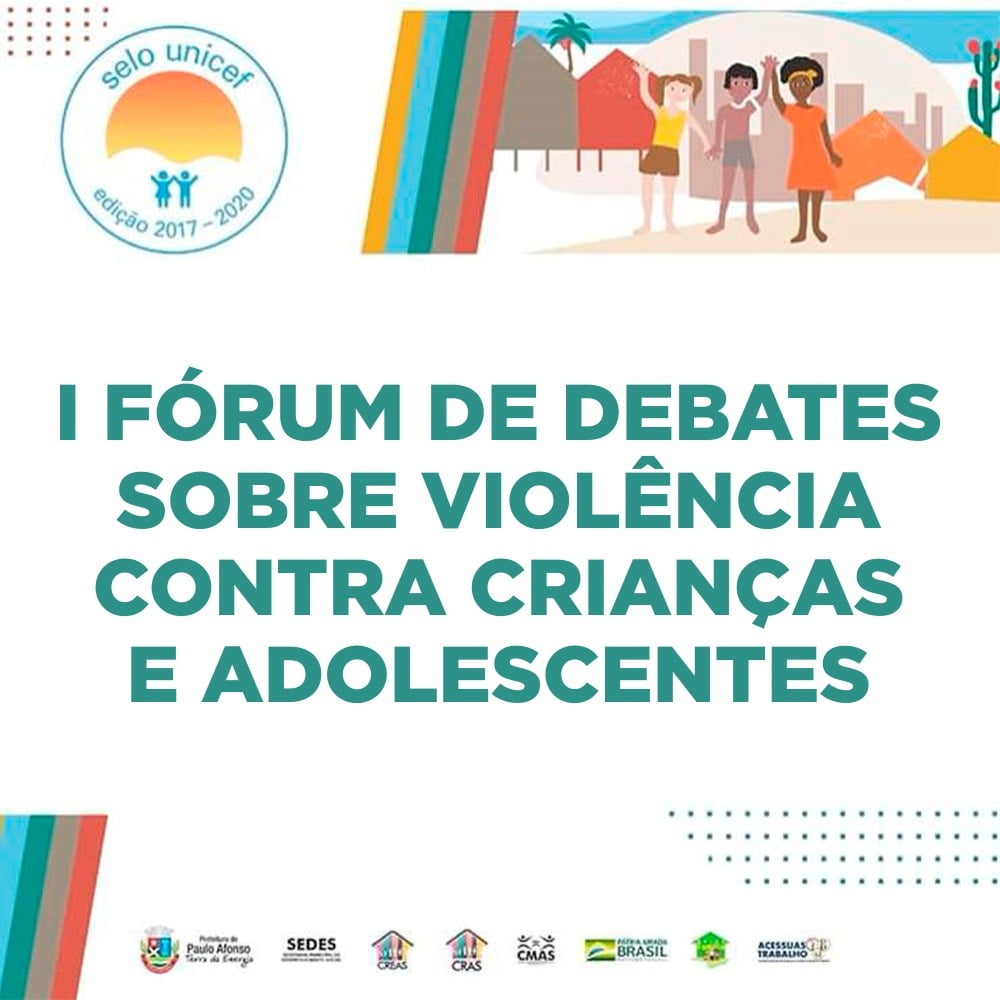 Paulo Afonso: Fórum De Debates Do Selo Unicef Acontece Nesta Quarta-Feira (6)